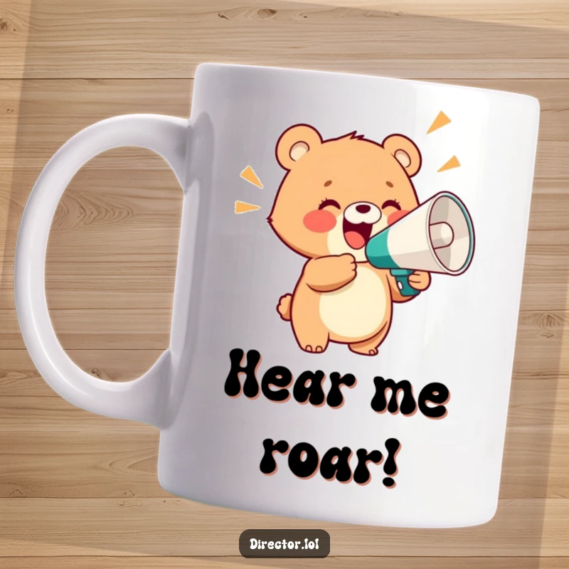 Funny mug with a delighted bear cub holding a giant megaphone, shouting joyfully, perfect for expressing loud happiness and enthusiasm.
