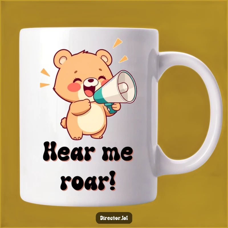 Funny Bear Cub Megaphone Mug: Roaring with Joy, a Hilarious Gift Idea