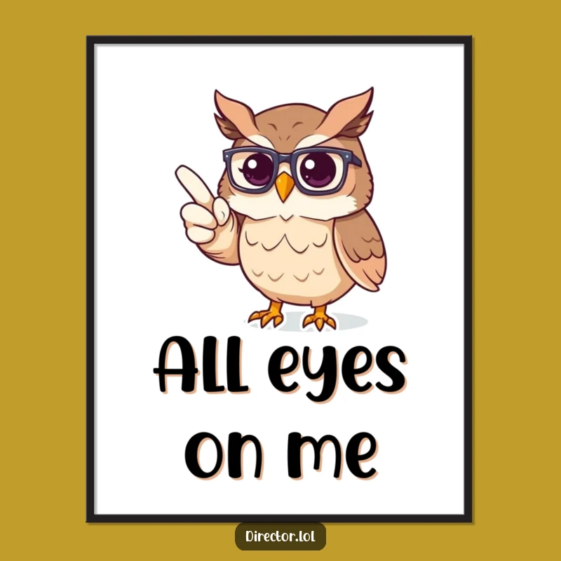 Funny Owl Director Art Print: Proud Owl's Vision of the Imaginary Stage!