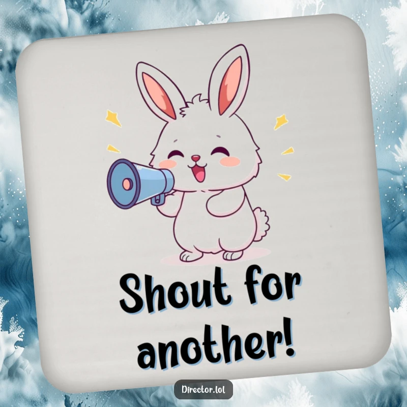 Funny Bunny Megaphone Coaster: Fluffy delighted bunny shouting commands through a megaphone, adding humor and protection, a funny gift.