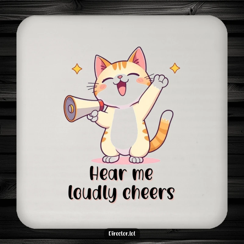 Funny Kawaii Cat Coaster: A coaster showing a kawaii cat energetically using a megaphone with paws raised, adding humor to any drink.