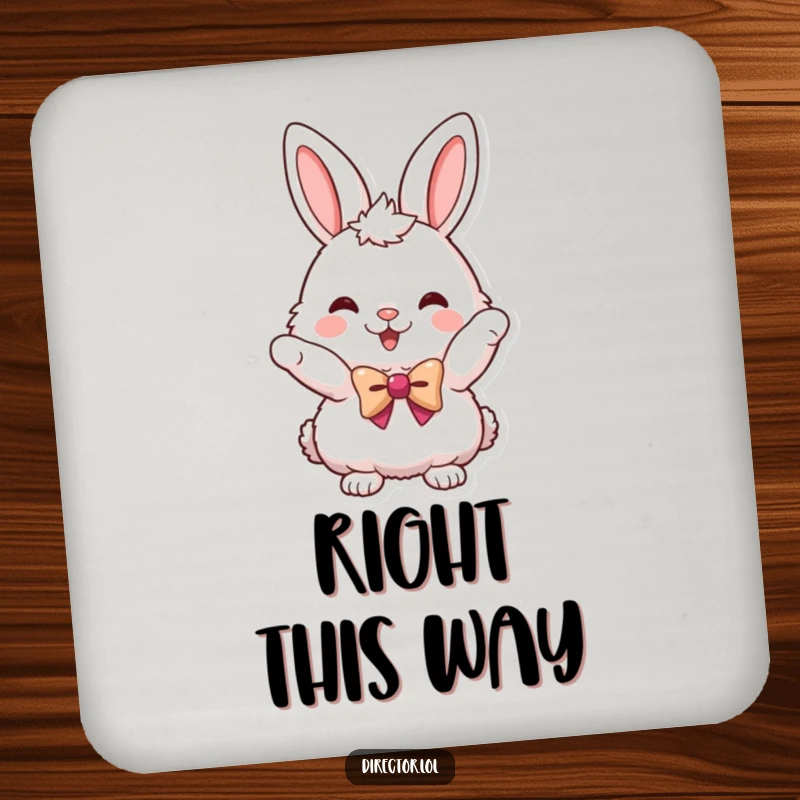 Funny drink coaster with a fluffy bunny in a tiny bowtie pointing with enthusiasm, protecting surfaces humorously.