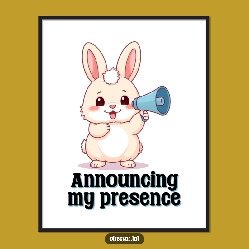 Funny Bunny Megaphone Poster: Motivational Fluffy Creator Wall Art Gift