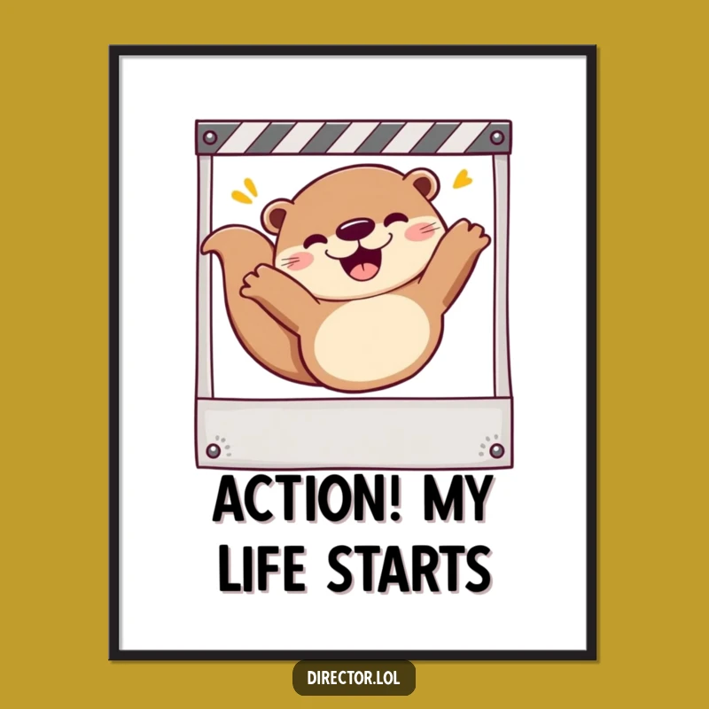 Funny Otter Filmmaker Poster: Hilarious Animation Art for Your Joyous Home Decor!
