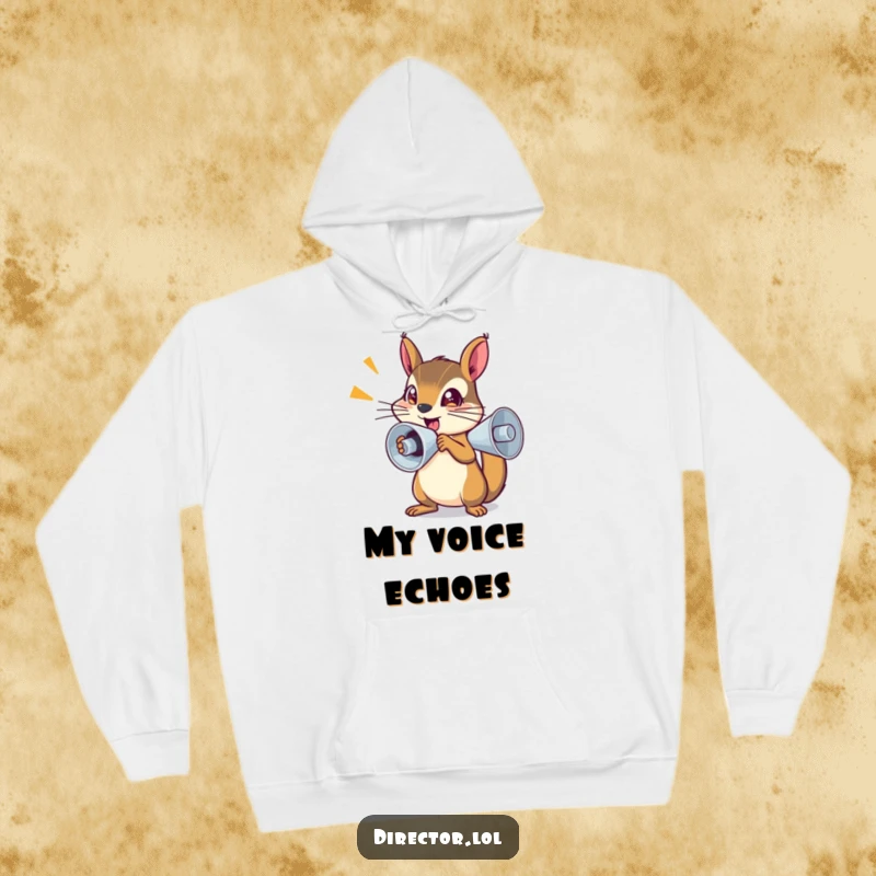 Funny Hoodie: Determined squirrel shouting through a megaphone, sparkling eyes, warm and motivational apparel.
