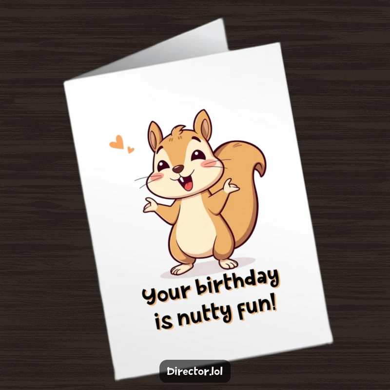 Funny Free Printable Birthday Card: Bouncing squirrel giving enthusiastic cues, urging everyone to jump for joy on their birthday celebration.
