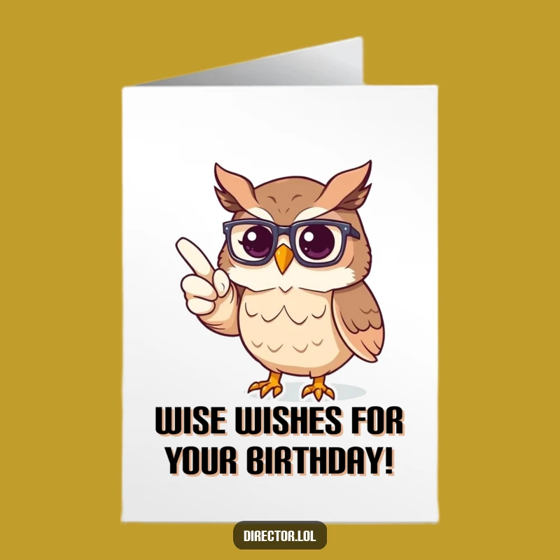 Free Printable Birthday Card: Owl's Wise Words - Funny Downloadable Gift