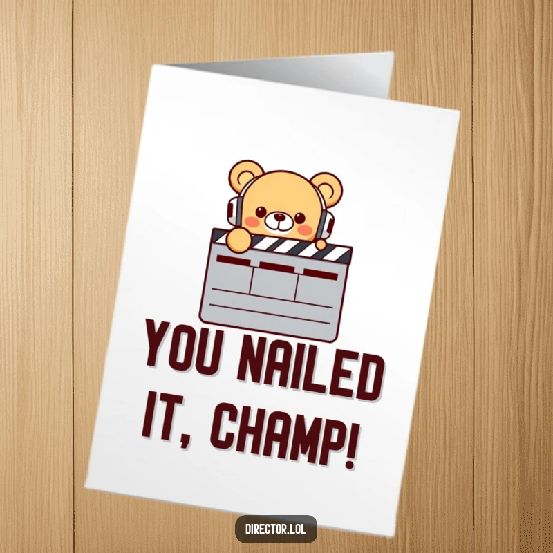 Funny Free Printable Congrats Card: Bear director points at clapperboard, celebrating your grand opening or achievement.