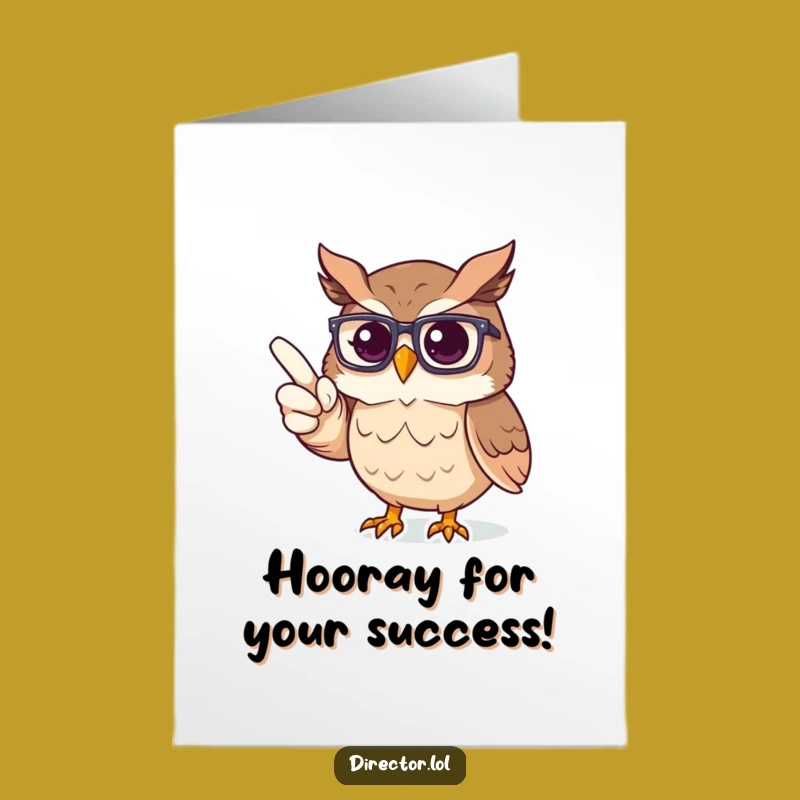 Free Printable Congrats Card: Owl Directs Success - Funny Downloadable Gift
