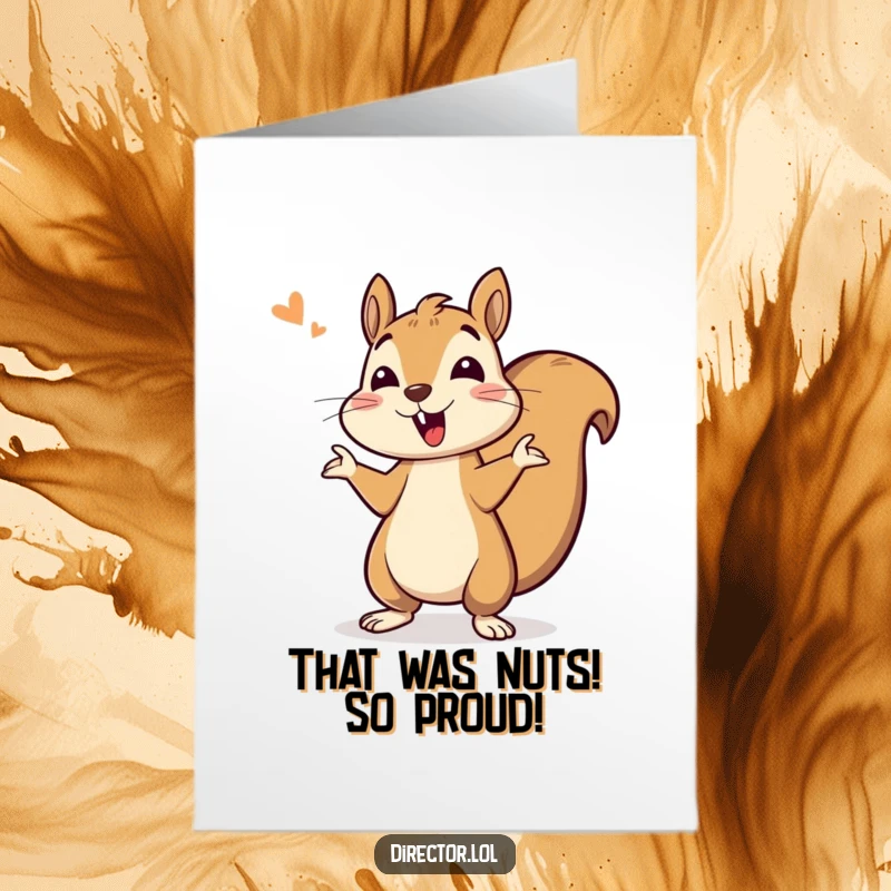 Funny Free Printable Congratulations Card: Bouncing squirrel giving enthusiastic cues, celebrating your achievement with infectious, high-octane energy.