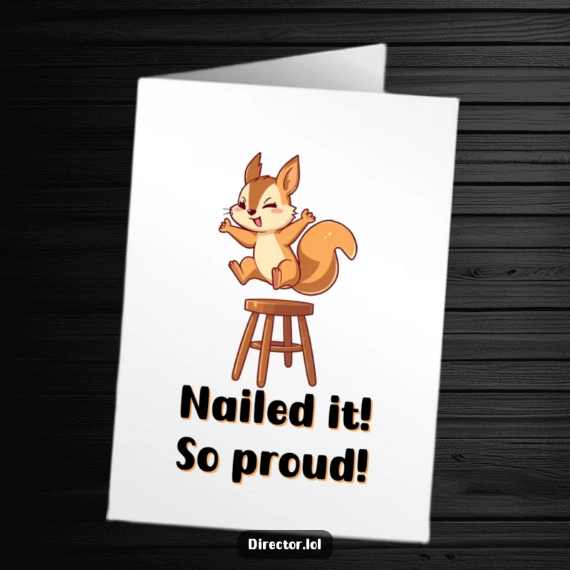 Funny Free Printable Congratulations Card: Squirrel character focused on leaping onto a high stool in celebration.