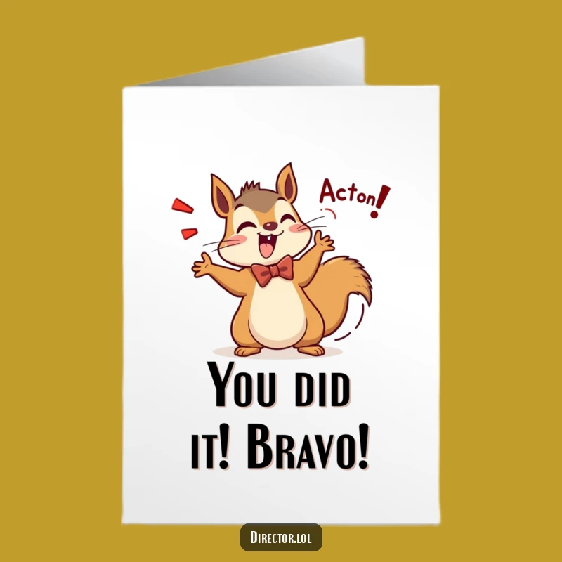 Free Printable Congrats Card: Squirrel Director Shouts Action! - Downloadable Success Celebration!