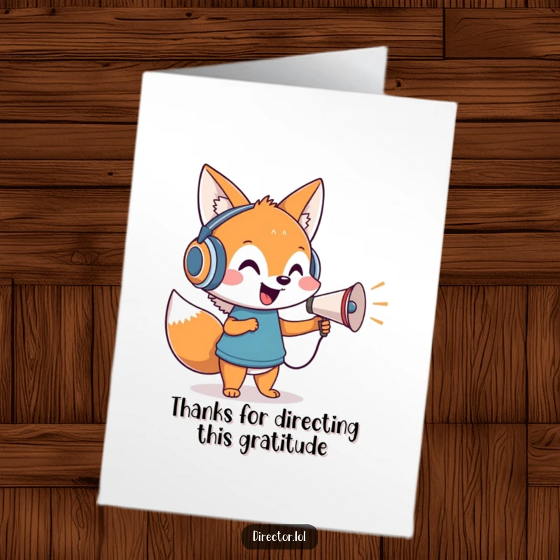 Funny Free Printable Thank You Card with a cheerful fox directing with a tiny megaphone, showing appreciation.