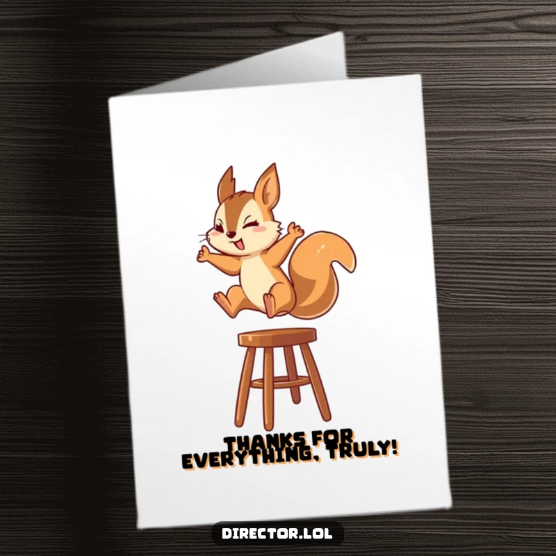 Funny Free Printable Thank You Card: Squirrel energetically leaping onto a high stool, showing focused gratitude.