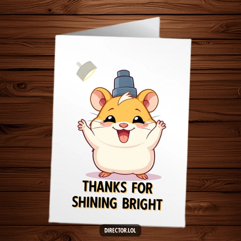 Funny Free Printable Thank You Card: Joyful hamster adjusts spotlight with bright grin, expressing thanks.