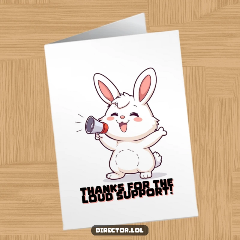 Funny Free Printable Thank You Card: Fluffy bunny with a happy grin gestures wildly with a small megaphone, expressing thanks.